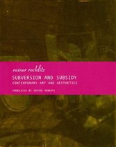 Subversion And Subsidy: Contemporary Art And Aesthetics