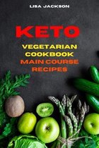 Keto Vegetarian Cookbook Main Course Recipes