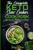 The Complete Keto Slow Cooker Cookbook