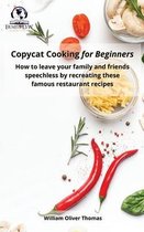 Copycat Cooking for Beginners