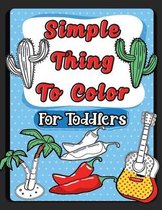 Simple Things To Color For Toddlers