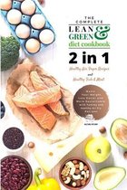 The Complete Lean and Green Diet Cookbook