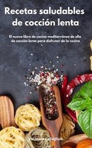 Recetas Saludables de Coccion Lenta