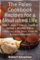The Paleo Cookbook Recipes for a Nourished Life
