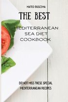 The Best Mediterranean Sea Diet Cookbook