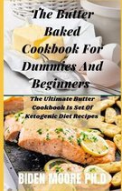 The Butter Baked Cookbook For Dummies And Beginners