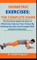 Isometric Exercise: The Complete Guide