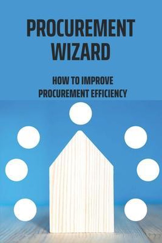 Procurement Wizard How To Improve Procurement Efficiency