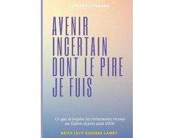 Avenir incertain dont le pire je fuis