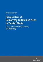 Presentation of Democracy Culture and News in Turkish Media