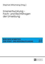 Berliner Schriften Zur Stadt- Und Regionalplanung- Innenentwicklung - Fach- Und Rechtsfragen Der Umsetzung