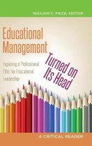 Educational Management Turned on Its Head