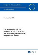 Europ�ische Hochschulschriften Recht-Die Anwendbarkeit der �� 731 S. 2, 752 ff. BGB auf die rechtsfaehige Gesellschaft buergerlichen Rechts