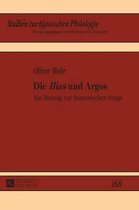 Studien Zur Klassischen Philologie-Die Ilias und Argos
