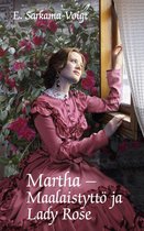Martha 2 - Martha -Maalaistyttö ja Lady Rose