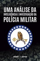 Uma análise da inteligência e investigação da polícia militar