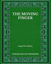 The Moving Finger - Large Print Edition