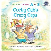 Animal Antics A to Z - Corky Cub's Crazy Caps