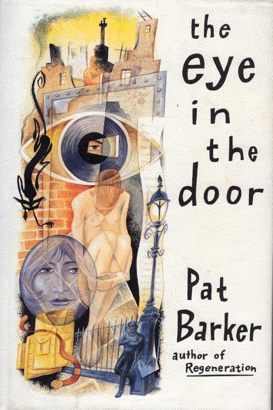 Couverture du livre "the eye in the door" par Pat Barker, avec un collage d'un œil, de bâtiments et d'un visage de femme.