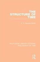 Routledge Library Editions: Philosophy of Time - The Structure of Time