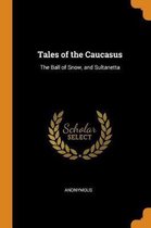 Tales of the Caucasus