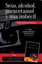 Sexo, alcohol, paracetamol y una imbecil