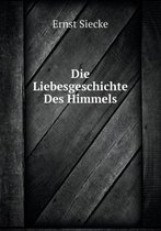 Die Liebesgeschichte Des Himmels