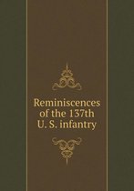 Reminiscences of the 137th U. S. infantry