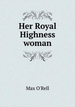 Her Royal Highness woman
