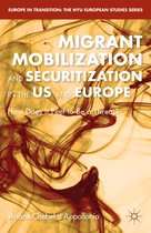 Europe in Transition: The NYU European Studies Series - Migrant Mobilization and Securitization in the US and Europe