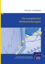 Die Europaischen Wettbewerbsregeln