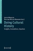 Doing Cultural History – Insights, Innovations, Impulses