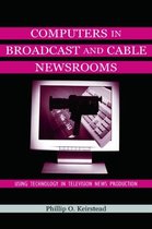 Computers in Broadcast and Cable Newsrooms