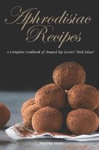 Aphrodisiac Recipes