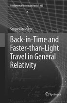 Fundamental Theories of Physics- Back-in-Time and Faster-than-Light Travel in General Relativity