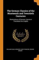 The German Classics of the Nineteenth and Twentieth Centuries