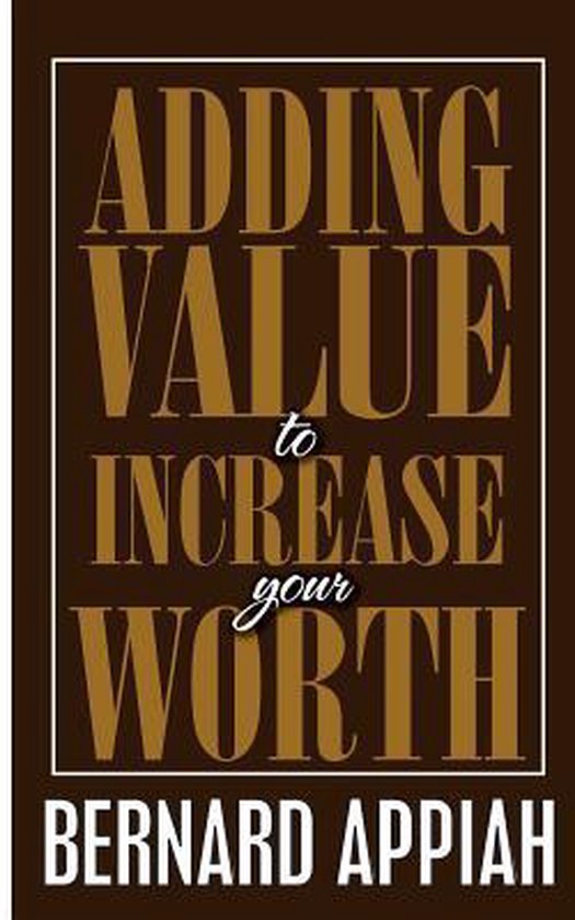 Adding Value to Increase Your Worth - cover
