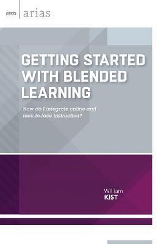 Getting Started with Blended Learning | 9781416621195 | William Kist ...
