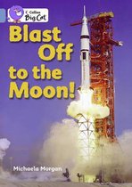 Blast off to the Moon! Workbook (Collins Big Cat)