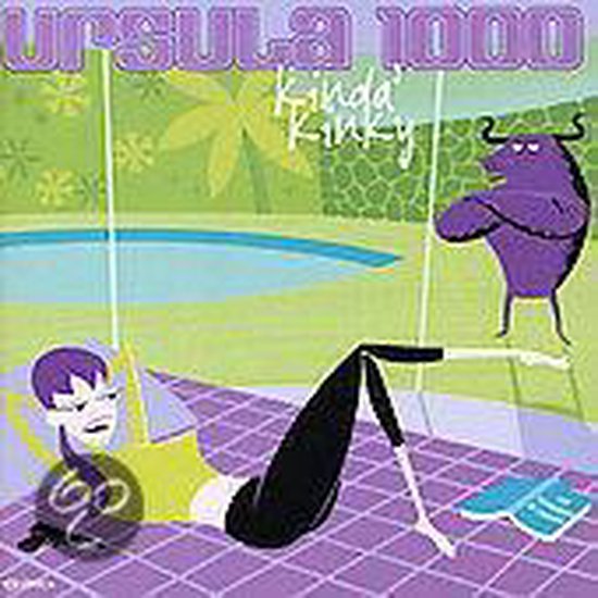 Kinda' Kinky, Ursula 1000 CD (album) Muziek