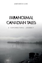 Paranormal Canadian Tales