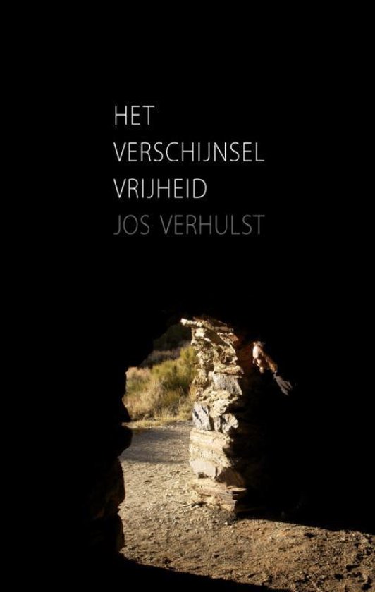 Cover van het boek 'Het Verschijnsel Vrijheid / druk 1' van Jos Verhulst