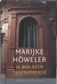 Ik ben geen tegenspreker door Marijke Howeler (Literaire Juweeltjes)