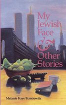 My Jewish Face and Other Stories