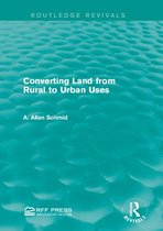 Routledge Revivals - Converting Land from Rural to Urban Uses (Routledge Revivals)
