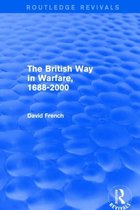 Routledge Revivals-The British Way in Warfare 1688 - 2000 (Routledge Revivals)