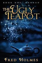 The Ugly Teapot: Book One