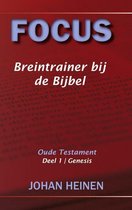 Focus - Breintrainer bij de bijbel - OT deel 1