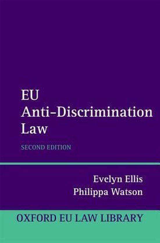 Boek 'EU Anti-Discrimination Law', tweede editie, door Evelyn Ellis en Philippa Watson. Oxford EU Law Library.