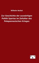 Zur Geschichte der auswärtigen Politik Spartas im Zeitalter des Peleponnesischen Krieges